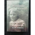 `n Wonderlike Geweld, Jeugherinneringe / Elsa Joubert