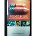Being Here Modern Short Stories From Southern Africa Compiled by Robin Malan