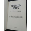 Tobacco Wars / Johann van Loggerenberg