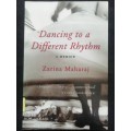 Dancing to a Different Rhythm : A Memoir /  Zarina Maharaj
