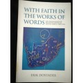 WITH FAITH IN THE WORKS OF WORDS / ERIK DOXTADER