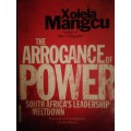 The ARROGANCE of POWER / Xolela Mangcu
