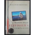 THE SOUTHERN AFRICAN FLYFISHER`S COMPANION / MALCOLM MEINTJES