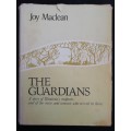 THE GUARDIANS / Joy Maclean ( A story of Rhodesia`s outpost-and men and women who served in them)