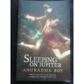 Sleeping on Jupiter / Anuradha Roy