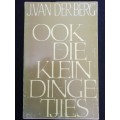 OOK DIE KLEIN DINGETJIES / J. VAN DER BERG