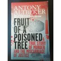 Fruit of a Poisoned Tree  /  Antony Altbeker
