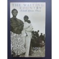 The Waiting Country: A South African Witness / Mike Nicol