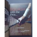 SQUASH with the Pros...  /  Kevin Brunette with Rodney Durbach