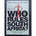WHO RULES SOUTH AFRICA? / Martin Plaut & Paul Holden