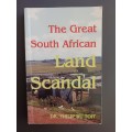 The Great South African Land Scandal / Dr. Philip du Toit