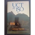 UCT at 150: Reflections Edited by Alan Lennox-Short & David Welsh
