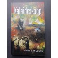 Kaleidoskoop / Anna S Ahllers