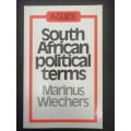 A Guide South African political terms / Marius Wiechers