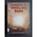 UNDER A SWIRLING SUN / M. Victoria Pereira