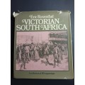 Victorian South Africa by Eric Rosenthal