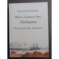 Here Comes the Alabama ``Daar kom die Alabama`` / Edna and Frank Bradlow