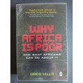 Why Africa is Poor: And What Africans Can Do About It / Greg Mills