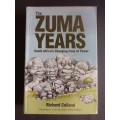 The Zuma Years - South Africa`s Changing Face of Power / Richard Calland