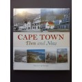 Cape Town Then and Now / Vincent van Graan