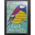 New & Collected Poems for Children / Carol Ann Duffy