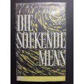 DIE SOEKENDE MENS / W. A. de Klerk