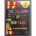 THE COLOURS OF OUR FLAG / Allan Kolski Horwitz