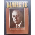 B.J. Vorster: Select Speeches Edited by Prof.Dr.O.Geyser
