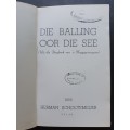 Die Balling oor die See / Herman Scholtemeijer (Uit die Dagboek van `n Krygsgevangene) 1949