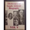 DICTIONARY OF SOUTH AFRICAN BIOGRAPHY Volume 5