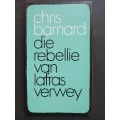 Die Rebellie van Lafras Verwey  /  Chris Barnard