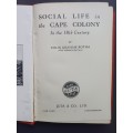 SOCIAL LIFE in the CAPE COLONY in the 18th Century / C. Graham Botha (1926)