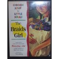 The Braids Girl (Chicken Soup for Little Souls) / Jack Canfield & Mark Victor Hansen
