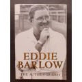 Eddie Barlow - The Autobiography / Edited by Edward Griffiths