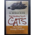 The Healing Touch for CATS / Dr. Michael W. Fox
