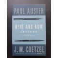HERE AND NOW Letters 2008-2011 / J. M. Coetzee & Paul Auster