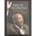 MMUSI MAIMANE: Prophet or Puppet? / Sthembiso Msomi