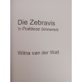 Die Zebravis: `n Poetiese binnereis / Wilna van der Walt
