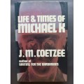 The Life and Times of Michael K  / J. M. Coetzee