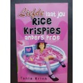 Liefde Laat Jou Rice Krispies Anders Proe / Tania Brink