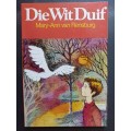 Die WIT DUIF / Mary-Ann van Rensburg
