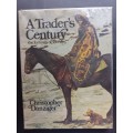 A Trader`s Century / Christopher Danziger (Limited Edition)