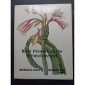 WILD FLOWERS OF THE WITWATERSRAND / ANNABELLE LUCAS AND BARBARA PIKE(Signed by Artist)