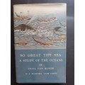 So Great Thy Sea ( A study of the oceans) By: Von Bonde, Cecil