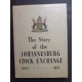 The Story of the Johannesburg Stock Exchange 1887-1947