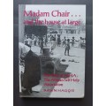 Madam Chair... and the House at Large: The Story of the African Self-Help Association / Dawn Haggie