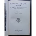 BENEATH THE LION BOLD : THE STORY OF THE GREEN AND SEA POINT BOY`S HIGH SCHOOL / FRANK QUINN