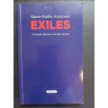 EXILES: 13 South Africans tell their stories / Marie-Noelle Anderson (Signed)
