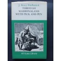 THROUGH MASHONALAND WITH PICK AND PEN / J. Percy FitzPatrick