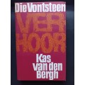 Die Vontsteen-Verhoor / Kas van den Bergh